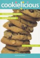 Cookielicious: 150 Fabulous Recipes to Bake & Share di Janet K. Keeler edito da SEASIDE PUB