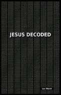 Jesus Decoded di Les Marsh edito da Wide Margin Books