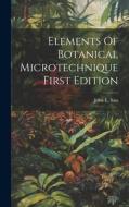 Elements Of Botanical MicrotechniqueFirst Edition di John E. Sass edito da LEGARE STREET PR