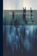 Britain's Social State di David Lewis edito da LEGARE STREET PR