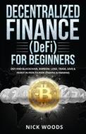 Decentralized Finance (DeFi) for Beginners di Kara Ross edito da Publishing Forte