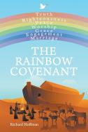 The Rainbow Covenant di Richard Hoffman edito da Christian Faith Publishing, Inc