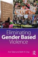 Eliminating Gender-Based Violence di A. R. Taket edito da Taylor & Francis Ltd