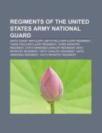 Regiments Of The United States Army Nati di Books Llc edito da Books LLC, Wiki Series