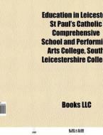 Education in Leicester di Source Wikipedia edito da Books LLC, Reference Series