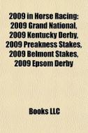 2009 In Horse Racing: 2009 Grand Nationa di Books Llc edito da Books LLC, Wiki Series