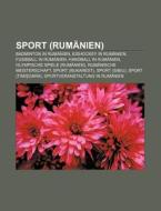 Sport (Rumänien) di Quelle Wikipedia edito da Books LLC, Reference Series