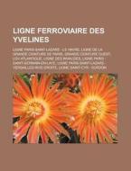 Ligne Ferroviaire Des Yvelines: Ligne Pa di Livres Groupe edito da Books LLC, Wiki Series