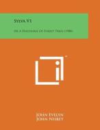 Sylva V1: Or a Discourse of Forest Trees (1908) di John Evelyn edito da Literary Licensing, LLC