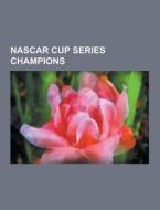 Nascar Cup Series Champions di Source Wikipedia edito da University-press.org