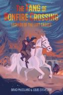 The Fang of Bonfire Crossing: Legends of the Lost Causes di Brad McLelland, Louis Sylvester edito da HENRY HOLT JUVENILE