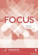 Focus AmE 3 Workbook di Daniel Brayshaw, Bartosz Michalowski edito da Pearson Education Limited