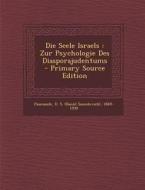 Die Seele Israels: Zur Psychologie Des Diasporajudentums - Primary Source Edition edito da Nabu Press