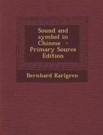 Sound and Symbol in Chinese di Bernhard Karlgren edito da Nabu Press