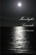 Moonlight Serenade di E. Russell Darracott edito da Lulu.com