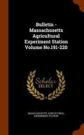 Bulletin - Massachusetts Agricultural Experiment Station Volume No.191-220 di Massachusetts Agricultural Expe Station edito da Arkose Press