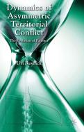 Dynamics of Asymmetric Territorial Conflict di Uri Resnick edito da Palgrave Macmillan