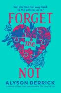 Forget Me Not di Alyson Derrick edito da Simon & Schuster Ltd