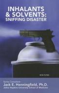 Inhalants and Solvents: Sniffing Disaster di Noa Flynn edito da Mason Crest Publishers