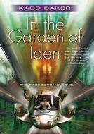 In the Garden of Iden: A Novel of the Company di Kage Baker, To Be Announced edito da Blackstone Audiobooks