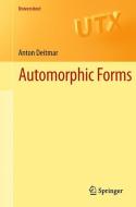 Automorphic Forms di Anton Deitmar edito da Springer London
