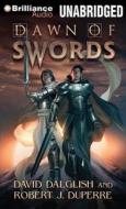 Dawn of Swords di David Dalglish, Robert J. Duperre edito da Brilliance Corporation