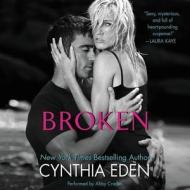 Broken di Cynthia Eden edito da Blackstone Audiobooks