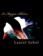 Le Magique Albatros di Laurel Marie Sobol edito da Createspace