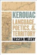Kerouac di Hassan Melehy edito da BLOOMSBURY 3PL