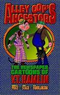 Alley Oop's Ancestors: The Newspaper Cartoons of V.T. Hamlin di Michael H. Price, Frank Stack edito da Createspace