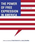 The Power of Free Expression in America di Frank Harris, Jerry Dunklee edito da UNIV READERS