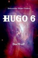 Hugo 6 di Wolfgang W. Ausserbauer, Docwolf edito da Createspace