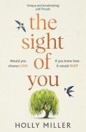 The Sight Of You di Holly Miller edito da Hodder & Stoughton