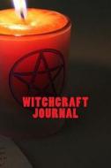 Witchcraft Journal di Wild Pages Press edito da Createspace Independent Publishing Platform