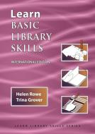 Learn Basic Library Skills  (International Edition) di Helen Rowe, Trina Grover edito da TotalRecall Publications