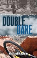 Double Dare di Michael Madigan edito da Adventure Publications(MN)