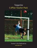 Litplan Teacher Pack: Tangerine di Christina Stone edito da Teacher's Pet Publications