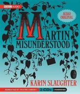 Martin Misunderstood: A Fairy Tale di Karin Slaughter edito da Audiogo