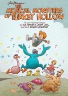 Jim Henson's the Musical Monsters of Turkey Hollow di Jim Henson edito da ARCHAIA