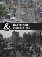 Bastogne di Simon Forty, Stephen Smith edito da Casemate Publishers