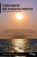 Calendario del instante eterno di Hansayana (Inés Valencia) edito da Libros en Red