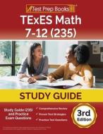 TExES Math 7-12 Study Guide (235) And Practice Exam Questions [3rd Edition] di Rueda Joshua Rueda edito da Windham Press