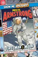 Neil Armstrong: First Man On The Moon! di James Buckley edito da Readerlink Distribution Services, LLC