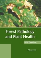 Forest Pathology and Plant Health edito da SYRAWOOD PUB HOUSE