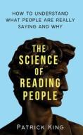The Science of Reading People di Patrick King edito da PKCS Media, Inc.