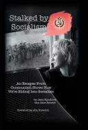 Stalked By Socialism di Kandlova Jana Kandlova edito da Iuniverse