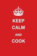 Keep Calm and Cook: Blank Ruled Lined Composition Notebook di Juliet Russels edito da LIGHTNING SOURCE INC