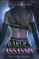 Warden and the Assassin di Eve Langlais edito da EVE LANGLAIS