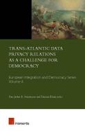 Trans-Atlantic Data Privacy Relations as a Challenge for Democracy edito da Intersentia Ltd