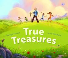 True Treasures di George Taweel edito da CANDLE BOOKS